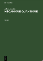 Albert Messiah: Mécanique Quantique 3112328515 Book Cover