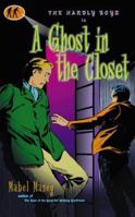 A Ghost in the Closet: A Nancy Clue and Hardly Boys Mystery (Maney, Mabel) 1573440124 Book Cover