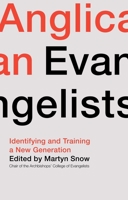 Anglican Evangelists: Identifying and Training a New Generation 0281083649 Book Cover