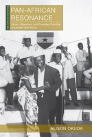 Pan-African Resonance: Music, Migration, and Everyday Practice in London and Accra (New African Histories) 0821427008 Book Cover