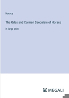 The Odes and Carmen Saeculare of Horace: in large print 3387042981 Book Cover