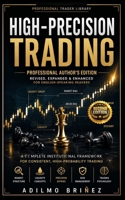 HIGH-PRECISION TRADING: Professional Author's Edition Revised, Expanded & Enhanced for English-Speaking B0HBZL2FH6 Book Cover