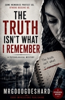 The Truth Isn't What I Remember B0H5YZ27SF Book Cover