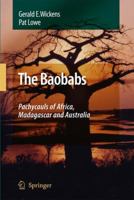 The Baobabs: The Pachycauls of Africa, Madagascar and Australia 1402064306 Book Cover