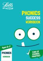 Letts KS1 Revision Success - New Curriculum – Phonics Ages 6-7 Practice Workbook 0008294240 Book Cover