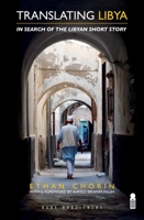 Translating Libya: In Search of the Libyan Short Story 1850772843 Book Cover