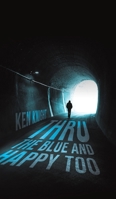 Thru the Blue and Happy Too 1528920856 Book Cover