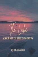 The Lake: The Journey of Self Discovery B0FQKVWLL9 Book Cover
