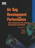 Air Bag Development and Performance: New Perspectives from Industry, Government and Academia 0768011191 Book Cover