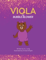 Viola the Bubble Blower B0C69Y6M1G Book Cover