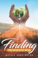 Finding: The Oasis in My Soul 1098010299 Book Cover