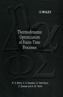 Thermodynamic Optimization of Finite-Time Processes 0471967521 Book Cover