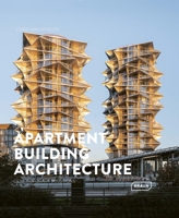 Apartment Building Architecture: Contemporary Solutions 3037683023 Book Cover