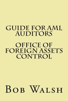 Guide for AML Auditors - Office of Foreign Assets Control 1533470618 Book Cover