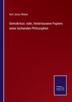 Demokritos: oder, hinterlassene Papiere eines lachenden Philosophen 3375058748 Book Cover