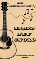 Brave New Chord 1764327063 Book Cover