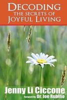 Decoding The Secrets of Joyful Living 1537001000 Book Cover
