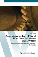 Registrierung der HKN und TKN- manuell versus elektronisch (German Edition) 6209440452 Book Cover