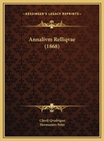 Annalivm Relliqvae (1868) 1162428406 Book Cover
