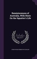 Reminiscences Of Australia, With Hints On The Squatter's Life 1019295007 Book Cover