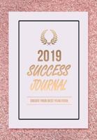 2019 Success Journal: Create Your Best Year Ever 1729466605 Book Cover