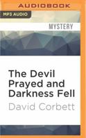 The Devil Prayed and Darkness Fell 1799765474 Book Cover