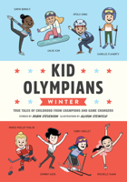 Kid Olympians: Winter : True Tales of Childhood from Champions and Game Changers 1683693930 Book Cover