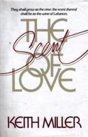 The Scent of Love 0849903319 Book Cover