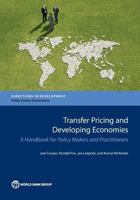 Transfer Pricing and Developing Economies: A Handbook for Policy Makers and Practitioners 1464809690 Book Cover