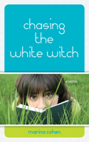 Chasing the White Witch: A Novel 1554889642 Book Cover