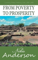 From Poverty to Prosperity, the Truth about the Wealth of God's Love : Living This Thing Called Life 1695980549 Book Cover