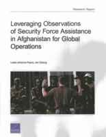 Leveraging Observations of Security Force Assistance in Afghanistan for Global Operations 083308190X Book Cover