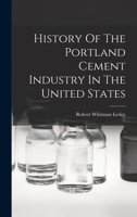History Of The Portland Cement Industry In The United States 1016891539 Book Cover