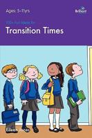 100+ Fun Ideas for Transition Times 1905780346 Book Cover