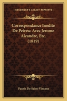 Correspondance In�dite de Peiresc Avec J�r�me Al�andre, Etc 102135483X Book Cover