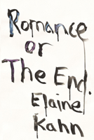 Romance or the End: Poems 1593765843 Book Cover