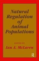 Natural Regulation of Animal Populations (Controversy Ser.) 0202308766 Book Cover
