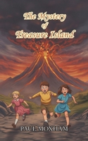 The Mystery of Treasure Island 1519718020 Book Cover