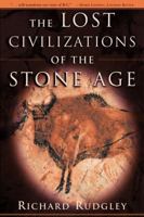 Lost Civilisations of the Stone Age: A Journey Back to Our Cultural Origins 0712677585 Book Cover
