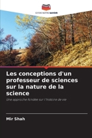 Les conceptions d'un professeur de sciences sur la nature de la science (French Edition) 6208519411 Book Cover