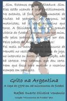 Grito na Argentina: A Copa de 1978 em 38 microcontos de futebol 1980923922 Book Cover