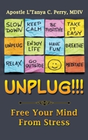 Unplug! : Unload your Mind from Stress 1957052058 Book Cover