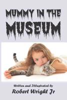 Mummy in the Museum 1092971149 Book Cover