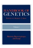 Handbook of Genetics: Volume 1 Bacteria, Bacteriophages, and Fungi 0306376113 Book Cover