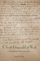 F. Scott Fitzgerald at Work: The Making of "The Great Gatsby" 0817358978 Book Cover