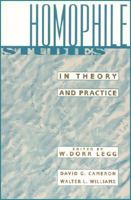 Homophile Studies in Theory and Practice 1879194163 Book Cover