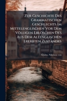 Zur Geschichte Des Grammatischen Geschlechts Im Mittelenglischen VOR Dem Volligen Erloschen Des Aus Dem Altenglischen Ererbten Zustandes 1247836320 Book Cover