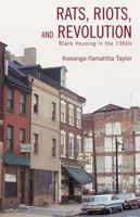 Rats, Riots and Revolution: Black Housing in the 1960s 160846248X Book Cover