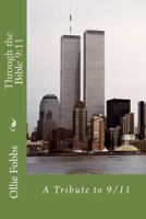 Through the Bible 9: 11: A Tribute to 9/11 1539493199 Book Cover