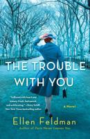 The Trouble with You 1250879469 Book Cover